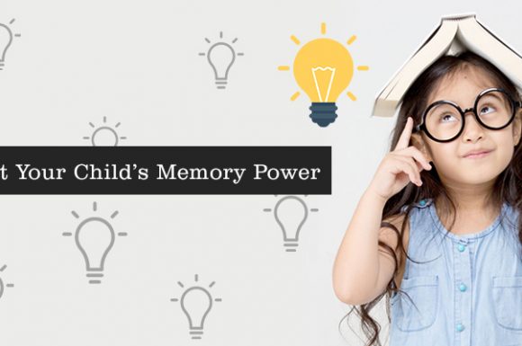 Tips to boost your child’s memory power from an early age!