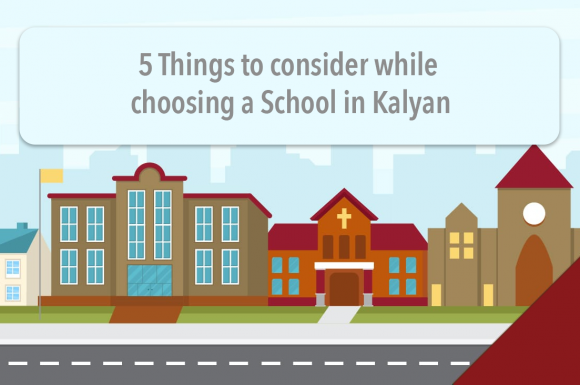 5 Things To Consider While Selecting A School In Kalyan