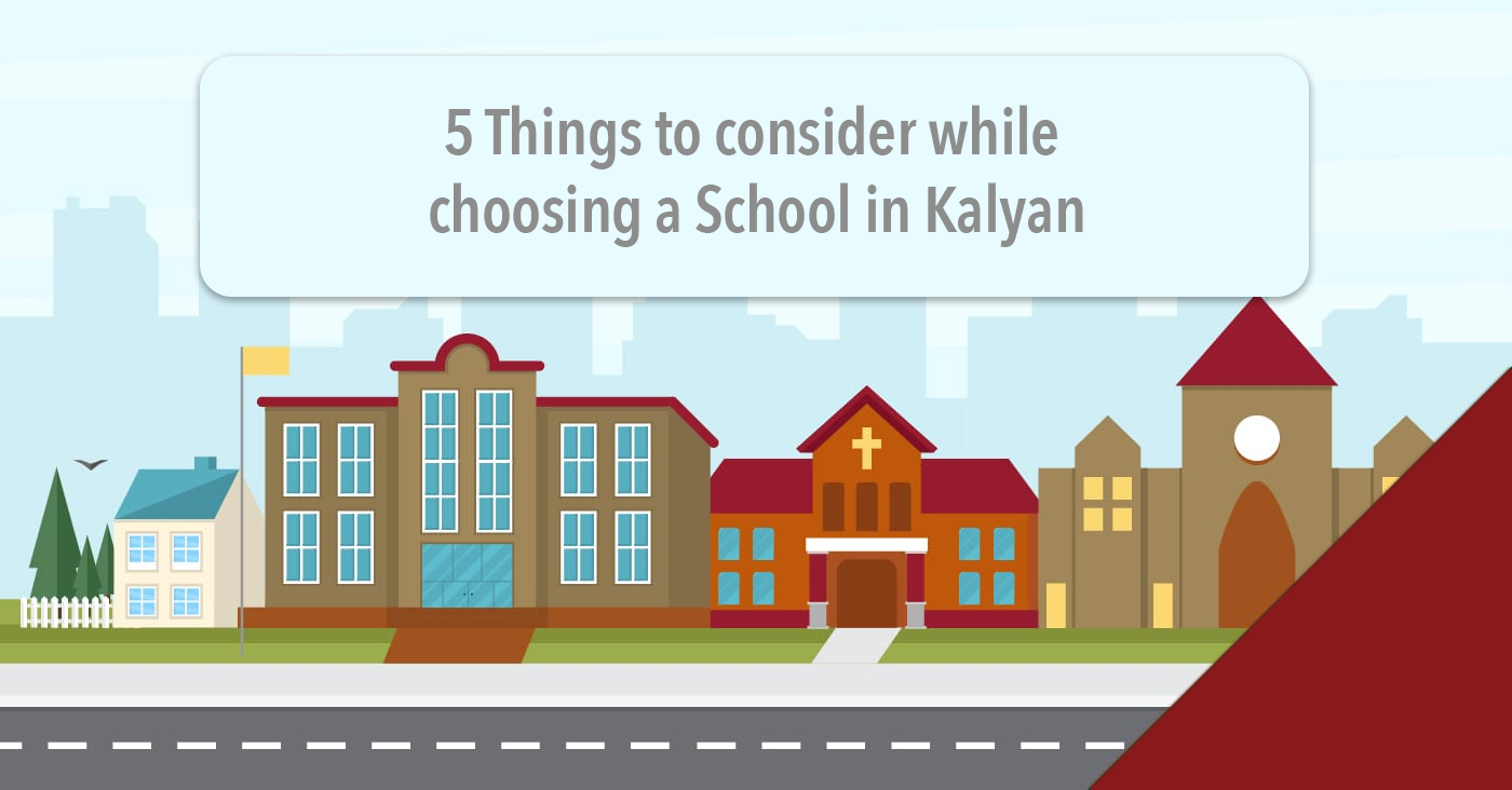 5 Things To Consider While Selecting A School In Kalyan