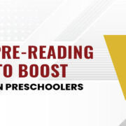 Essential Pre-Reading Activities to Boost Early Literacy in Preschoolers