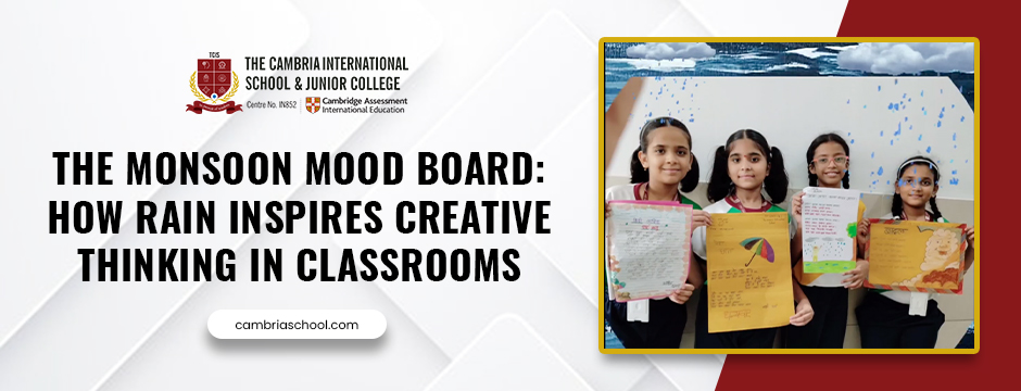 The Monsoon Mood Board: How Rain Inspires Creative Thinking in Classrooms?