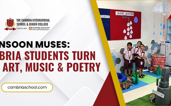 Monsoon Muses: How Cambria Students Turn Rain Into Art, Music & Poetry?