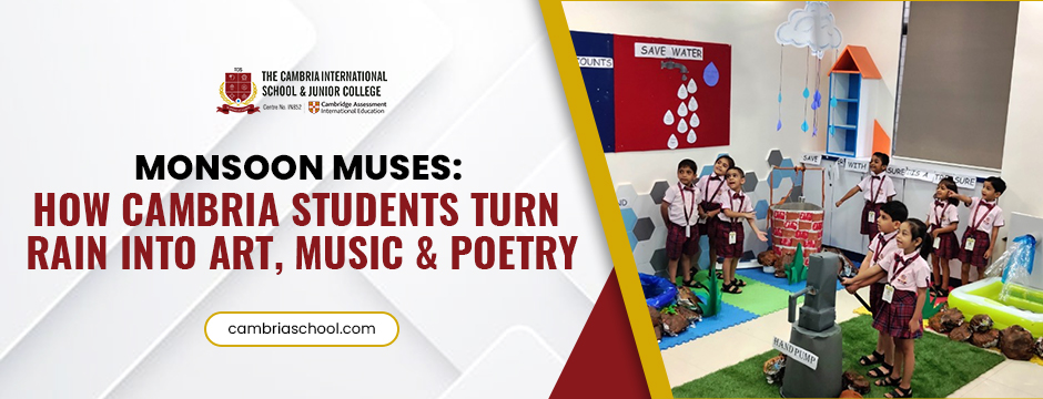 Monsoon Muses: How Cambria Students Turn Rain Into Art, Music & Poetry?