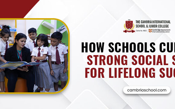 How Schools Cultivate Strong Social Skills for Lifelong Success?