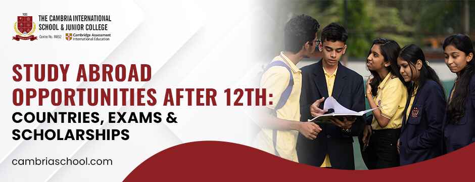 Study Abroad Opportunities After 12th: Countries, Exams & Scholarships