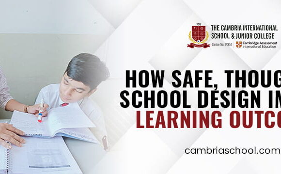 How Safe, Thoughtful School Design Impacts Learning Outcomes?