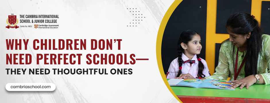 Why Children Don’t Need Perfect Schools—They Need Thoughtful Ones
