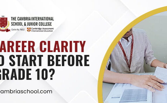 Why Career Clarity Should Start Before Grade 10?