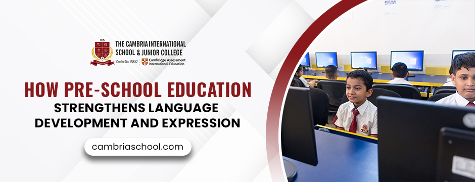 How Pre-School Education Strengthens Language Development and Expression?